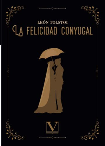 La Felicidad Conyugal: 1 -ensayo-