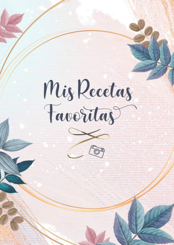 Libro: Mis Recetas Favoritas: Tamaño Xl - Espacio Foto