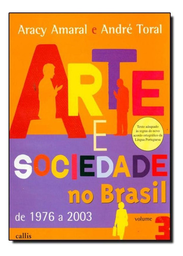 Arte E Sociedade No Brasil - Volume 3, De Cristina Von. Editora Callis Em Português