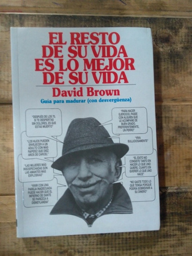 El Resto De Su Vida Es Lo Mejor De Su Vida. David Brown