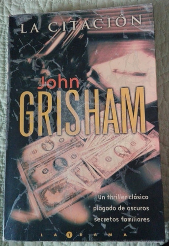 Libro John Grisham. La Citacion..aprovechalo Ultimo !!