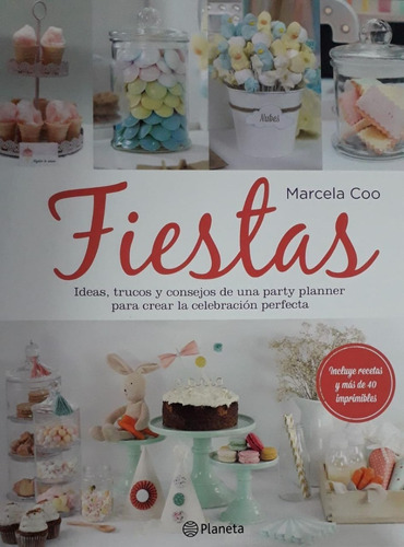 Fiestas Ideas, Trucos Y Concejos De Una Party Marcela Coo