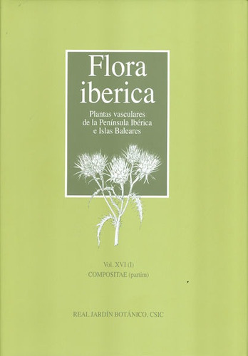 Flora Ibãâ©rica. Vol. Xvi (i), Compositae (partim), De Castroviejo Bolivar, Santiago. Editorial Consejo Superior De Investigaciones Cientificas, Tapa Dura En Español