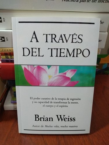 A Través Del Tiempo Brian Weiss Vergara Nuevo * 