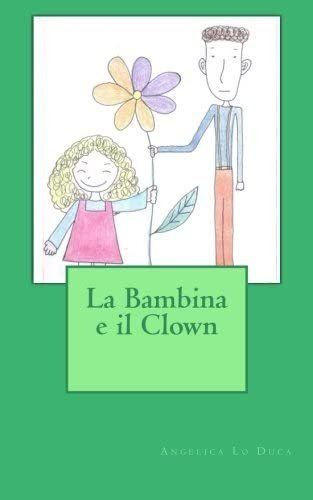 Libro: La Bambina E Il Clown (favolandia) (italian Edition)