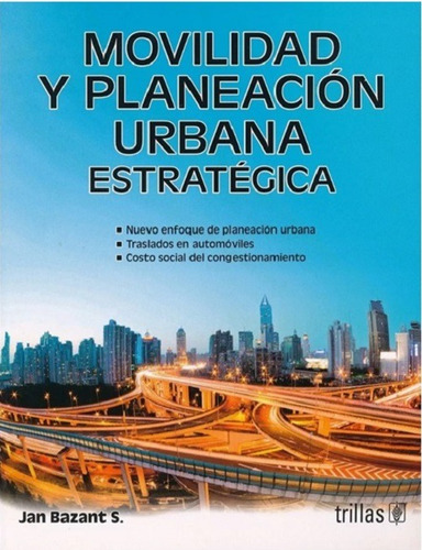 Movilidad Y Planeacion Urbana Estrategica