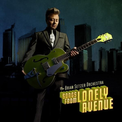 Cd Songs From Lonely Avenue - Brian Setzer Orchestra