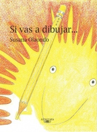 Si Vas A Dibujar*.. - Susana Olaondo