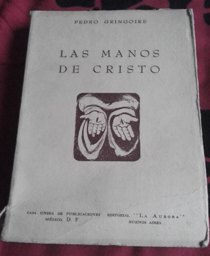 Las Manos De Cristo Pedro Gringoire