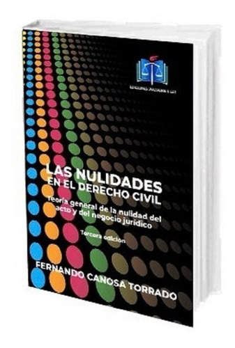 Las Nulidades En El Derecho Civil: Na, De Canosa Torrado, Fernando. Serie Na, Vol. Na. Editorial Doctrina Y Ley, Tapa Dura, Edición Na En Español, 2019