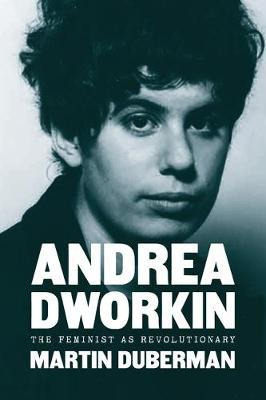 Libro Andrea Dworkin : The Feminist As Revolutionary - Ma...