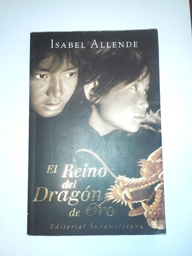 El Reino Del Dragón De Oro - Isabel Allende - Sudamericana