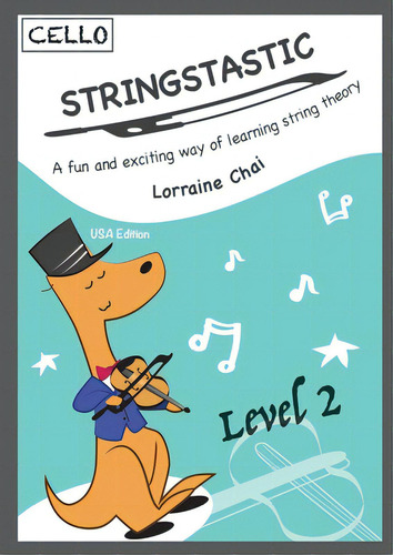Stringstastic Level 2 - Cello Usa, De Chai, Lorraine. Editorial Lightning Source Inc, Tapa Blanda En Inglés