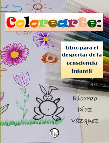 Libro: Colorearte: Libro Para El Despertar De La Conciencia 