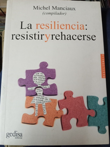 La Resiliencia Resistir Y Rehacerse Manciaux Compilad Gedisa