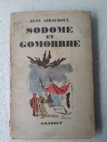 Sodome Et Gomorrhe / Jean Giraudoux / Grasset / En Francés (Usado)