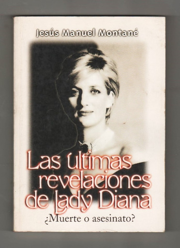 Las Últimas Revelaciones De Lady Diana ¿muerte O Asesinato?