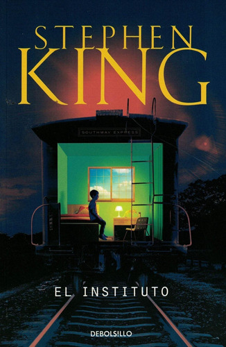 El Instituto - Stephen King * Debolsillo Sudamericana