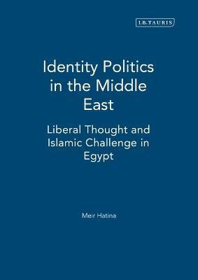 Libro Identity Politics In The Middle East : Liberal Thou...