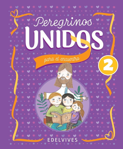 Peregrinos Unidos 2 Para El Encuentro, de No Aplica. Editorial Edelvives, tapa blanda en español, 2022