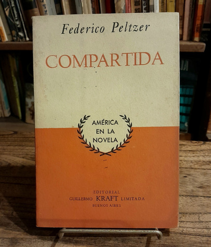 Federico Peltzer. Compartida. 1ra Edición 1959 Exc Estado