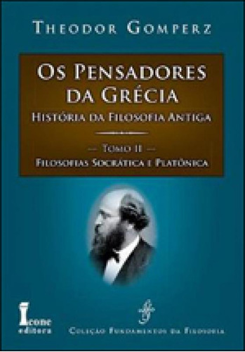 Pensadores Da Grecia, Os - Historia Da Filosofia Antiga -tom