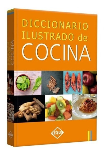 Lexus Diccionario Ilustrado De Cocina
