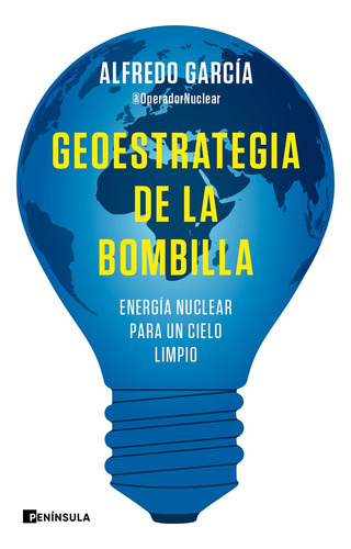 Geoestrategia De La Bombilla - Alfredo García, Operadornu