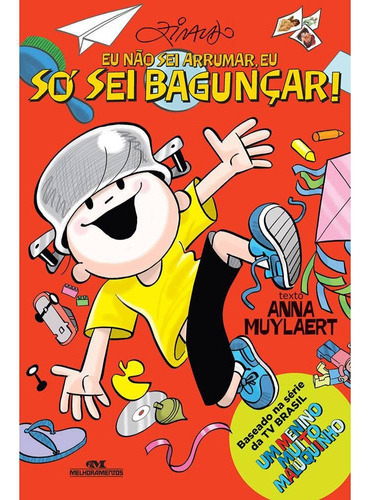 Eu Nao Sei Arrumar, Eu So Sei Baguncar, De Muylaert, Anna. Editora Melhoramentos, Capa Mole Em Português, 2014