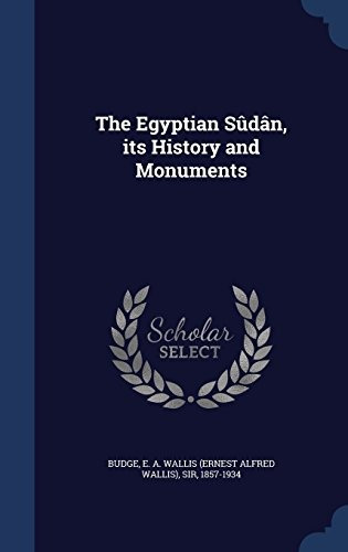 The Egyptian Sudan, Its History And Monuments
