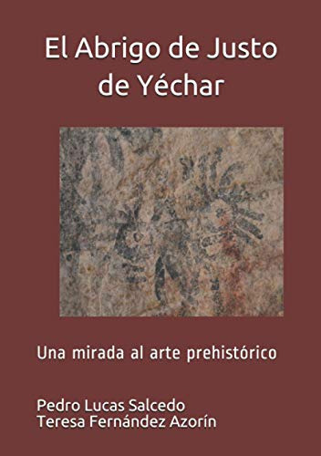 El Abrigo De Justo De Yechar: Una Mirada Al Arte Prehistoric