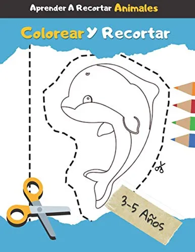 comprar Aprender A Recortar Y Colorear Animales: Cuaderno De Activid