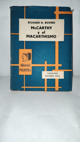 Mccarthy Y El Macarthismo - Richard H. Rovere - Palestra 