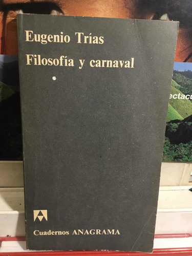 Filosofia Y Carnaval Eugenio Trías
