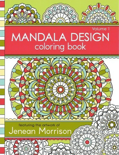Mandala Design Coloring Book, Volume 1, De Jenean Morrison. Editorial Test Pattern Press, Tapa Blanda En Inglés