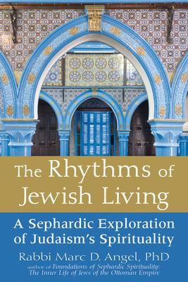Libro The Rhythms Of Jewish Living - Rabbi Marc D Angel