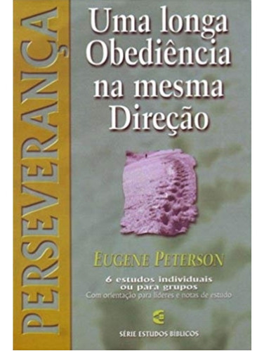 Uma Longa Obediência Na Mesma Direção, De Eugene H. Peterson. Editora Cultura Cristã, Capa Mole Em Português