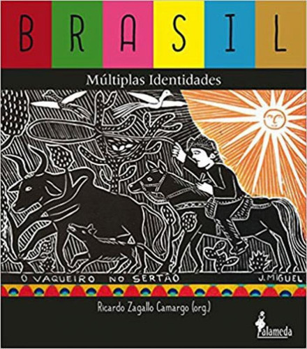 Brasil, Múltiplas Identidades, De Camargo , Ricardo Zagallo. Editora Alameda, Capa Mole, Edição 1ª Edição - 2015 Em Português