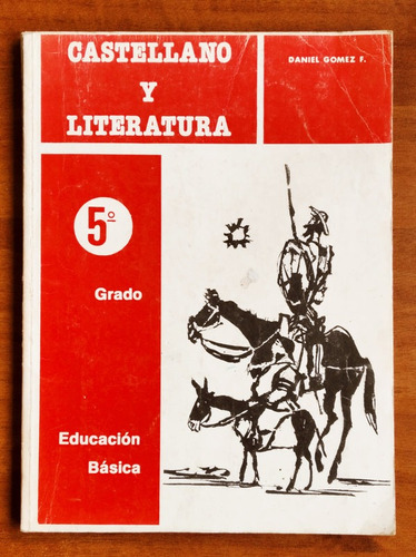 Castellano Y Literatura 5º Grado / Daniel Gómez F.