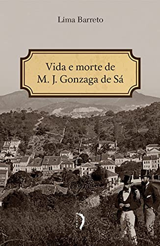 Libro Vida E Morte De M. J. Gonzaga De Sá De Barreto Lima Ed
