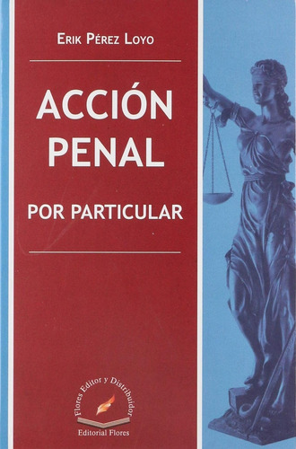 Acción Penal Por Particular - Perez Loyo, Erik