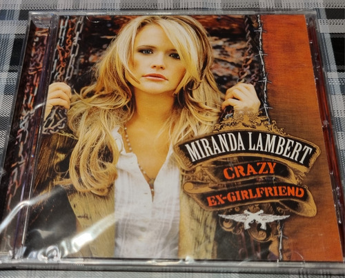 Miranda Lambert - Crazy - Ex Girlfriend - Cd Import News 