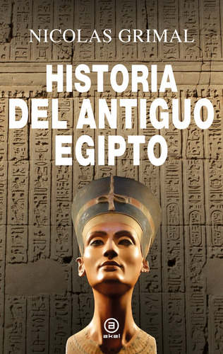Historia Del Antiguo Egipto - Grimal,nicolas