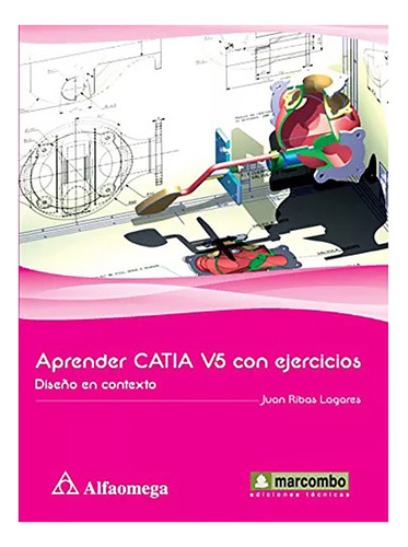 Aprender Catia V5 Con Ejercicios - Ribas Lagares - #d