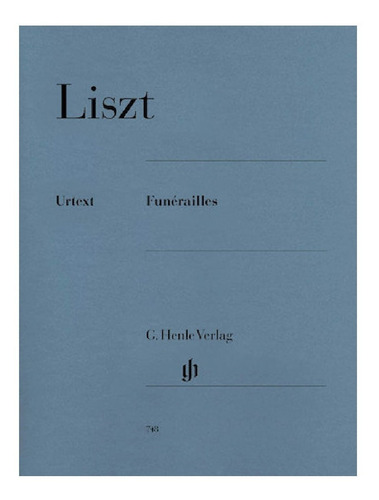 F. Liszt: Funerailles Fur Klavier (urtext). / Funerales Para