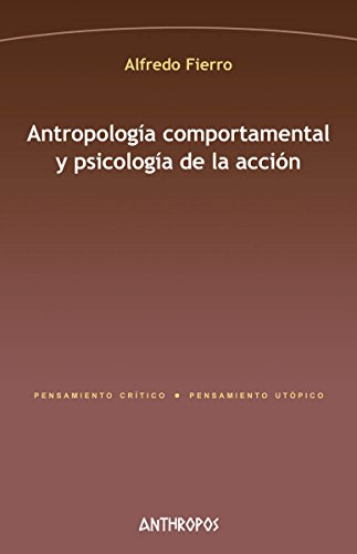 Antropologia Comportamental Y Psicologia De La Accion - Fier