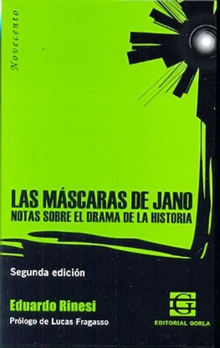 Las Máscaras De Jano, Eduardo Rinesi, Gorla