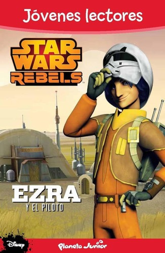 Star Wars Rebels. Ezra Y El Piloto, De Nathan, Sarah. Editorial Pla En Español
