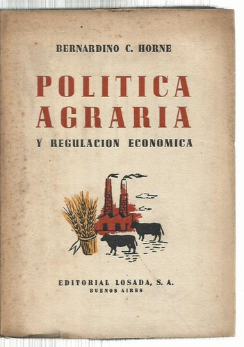 Horne Política Agraria Y Regulación Económica 1942