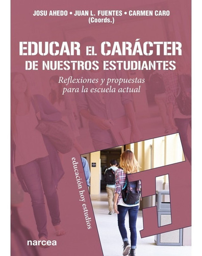 Libro Educar El Carácter De Nuestros Estudiantes, Ed. Narcea